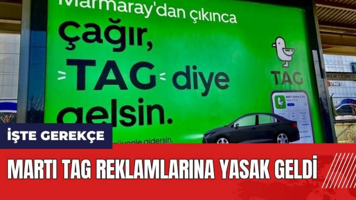 Martı TAG reklamlarına yasak geldi