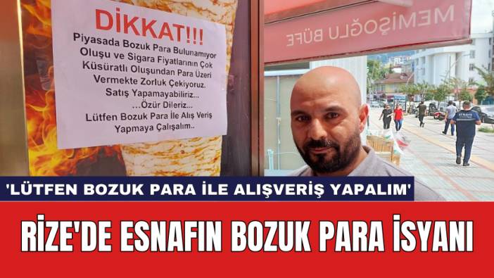 Rize'de Esnafın Bozuk Para İsyanı: 'Lütfen Bozuk Para ile Alışveriş Yapalım'