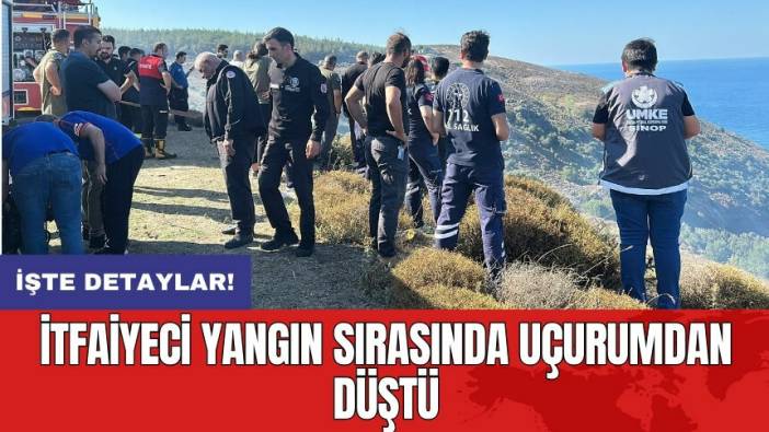 İtfaiyeci yangın sırasında uçurumdan düştü