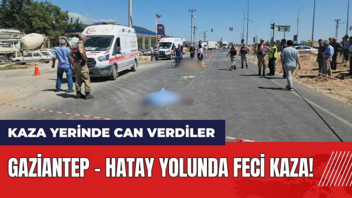 Gaziantep - Hatay yolunda feci kaza!