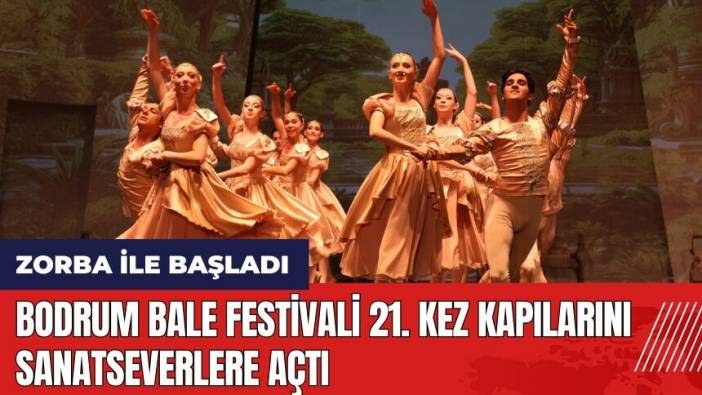 Bodrum Bale Festivali 21. kez kapılarını sanatseverlere açtı