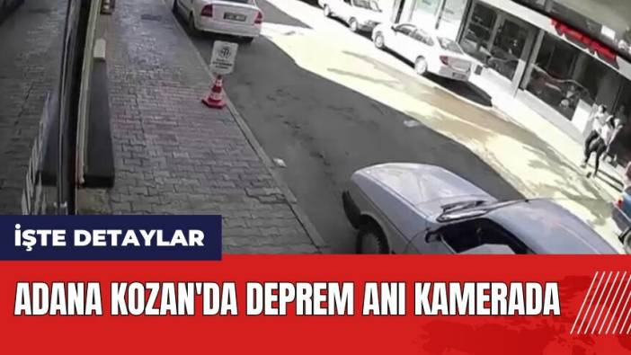 Adana Kozan'da deprem anı kamerada