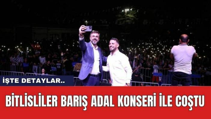 Bitlisliler Barış Adal Konseri İle Coştu