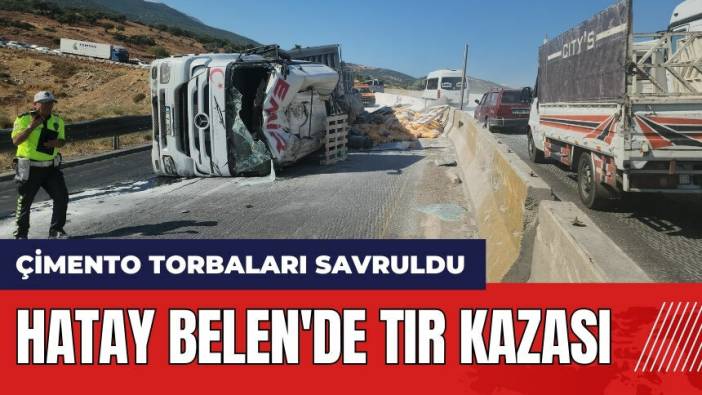 Hatay Belen'de tır kazası