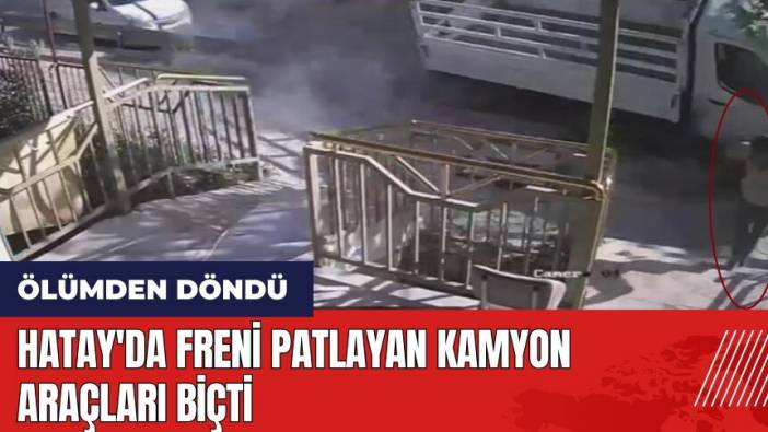 Hatay'da freni patlayan kamyon araçları biçti