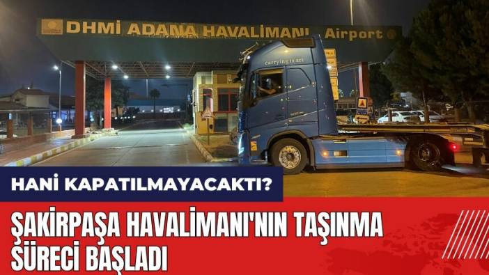 Şakirpaşa Havalimanı'nın taşınma süreci başladı! Hani kapatılmayacaktı?