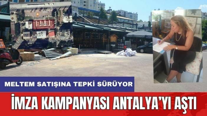 Meltem Çarşısı Satışına Tepki Büyüyor! 