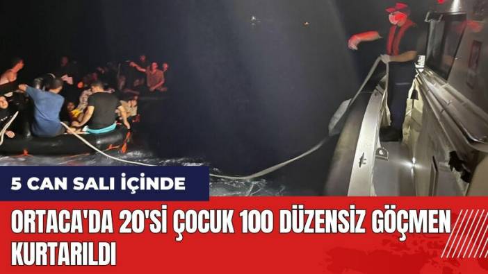 Ortaca'da 20'si çocuk 100 düzensiz göçmen kurtarıldı