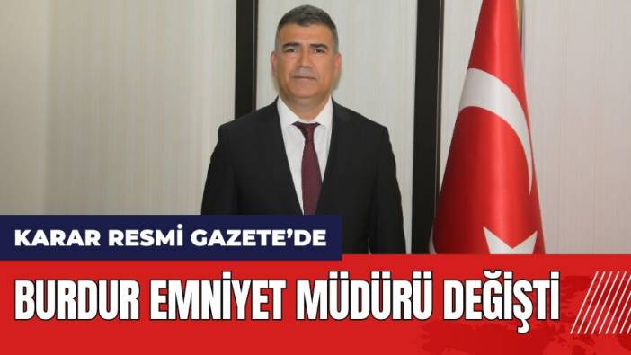 Burdur Emniyet Müdürü olarak atanan Ahmet Kurt kimdir? Nereli? Kaç yaşında?
