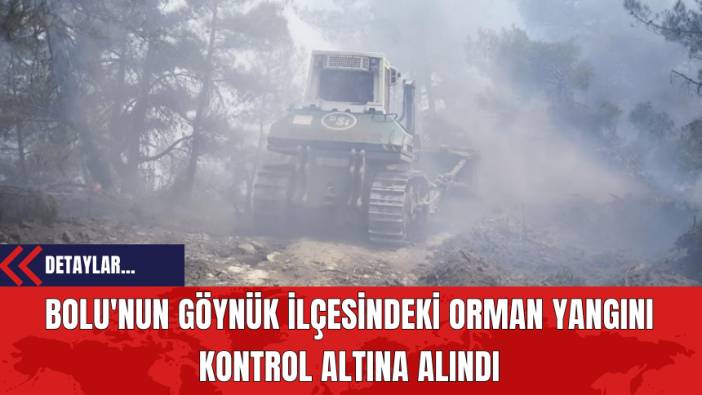 Bolu'nun Göynük İlçesindeki Orman Yangını Kontrol Altına Alındı