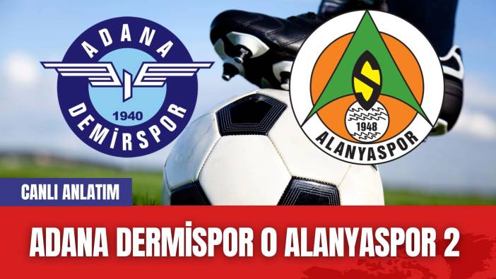 Adana Dermispor Alanyaspor