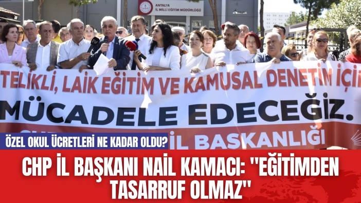 CHP İl Başkanı Nail Kamacı: 
