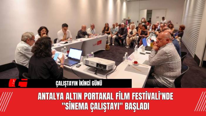 Antalya Altın Portakal Film Festivali'nde 