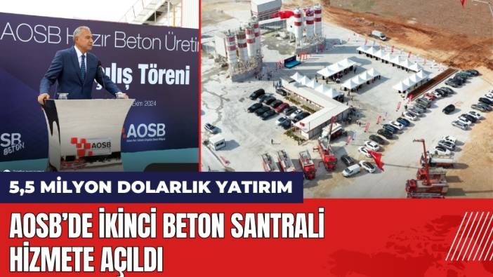 Adana AOSB’de İkinci Beton Santrali Hizmete Açıldı