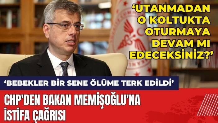 CHP'den Bakan Memişoğlu'na İstifa Çağrısı