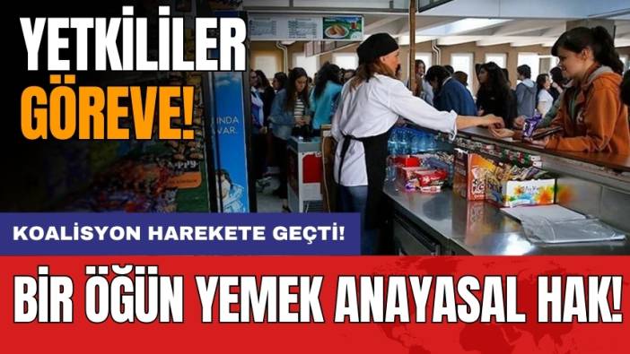 Bir öğün yemek Anayasal hak! Koalisyon harekete geçti