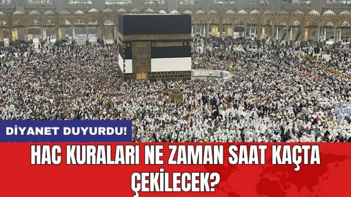 Diyanet duyurdu! Hac kuraları ne zaman saat kaçta çekilecek?