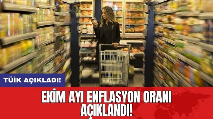 Ekim ayı enflasyon oranı açıklandı!