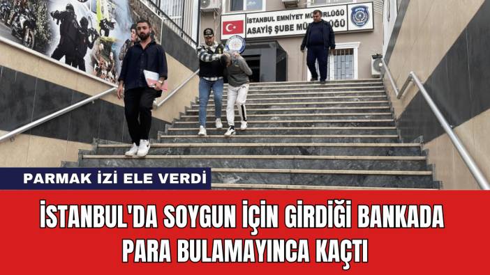 İstanbul'da Soygun İçin Girdiği Bankada Para Bulamayınca Kaçtı