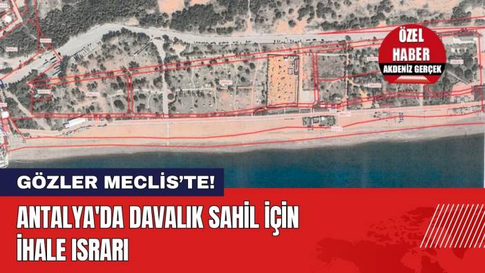 Antalya'da Davalık Sahil İçin İhale Israrı