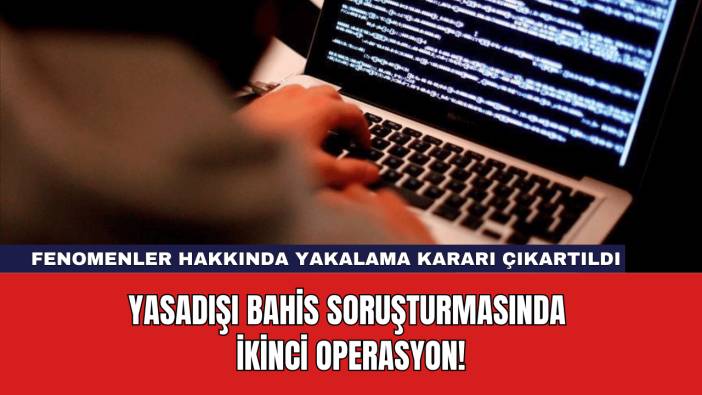 Yasadışı Bahis Soruşturmasında İkinci Operasyon!