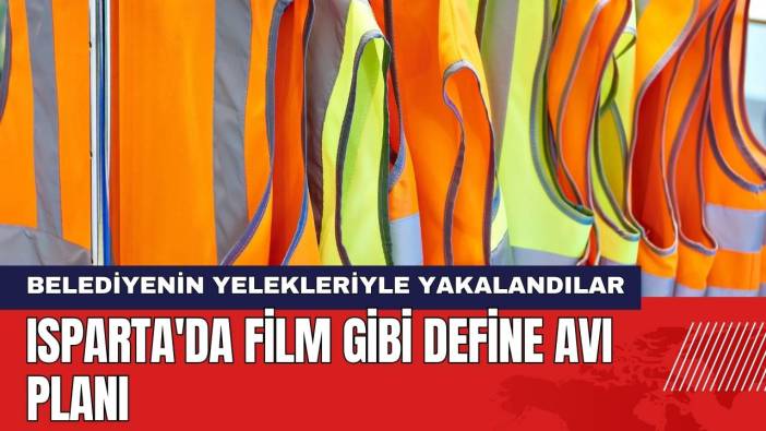 Isparta'da Film Gibi Kaçak Define Avı! Belediyenin Yelekleriyle Yakalandılar