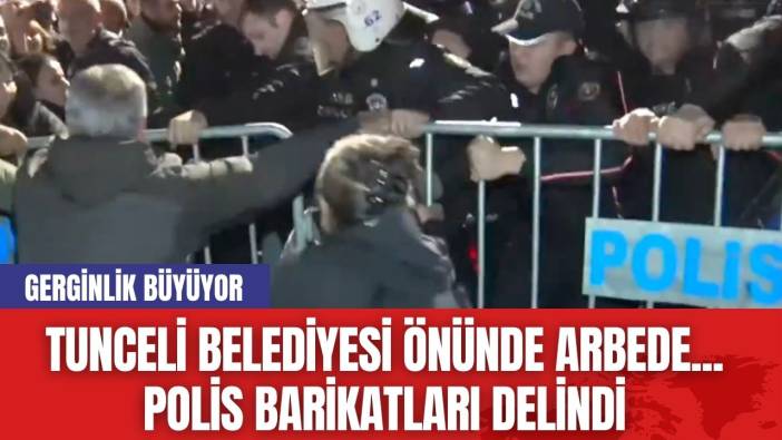 Tunceli Belediyesi önünde arbede... Polis Barikatları delindi.