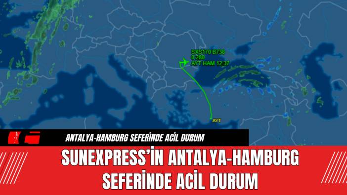 SunExpress’in Antalya-Hamburg Seferinde Acil Durum