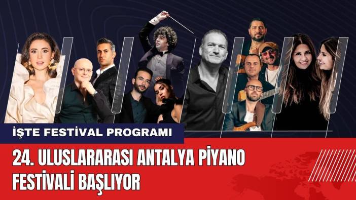 24. Uluslararası Antalya Piyano Festivali Başlıyor