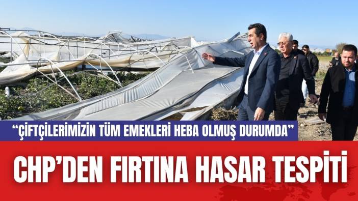 Antalya'da CHP’den Fırtına Hasar Tespiti