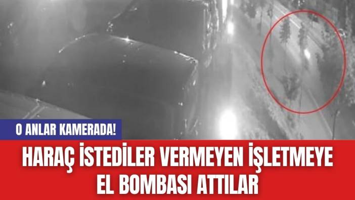 Haraç İstediler Vermeyen İşletmeye El Bombası Attılar
