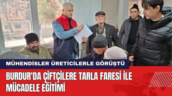 Burdur'da Çiftçilere Tarla Faresi ile Mücadele Eğitimi