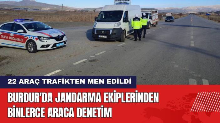 Burdur'da Jandarma Ekiplerinden Binlerce Araca Denetim