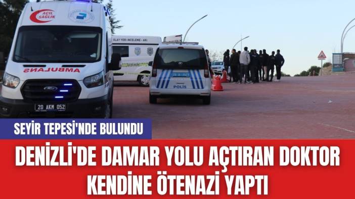 Denizli'de Damar Yolu Açtıran Doktor Kendine Ötenazi Yaptı