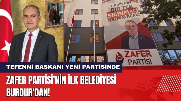 Zafer Partisi'nin İlk Belediyesi Burdur'dan!