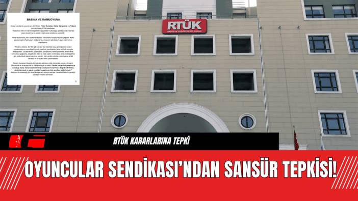 Oyuncular Sendikası’ndan Sansür Tepkisi!