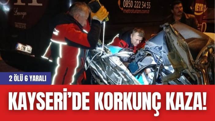Kayseri’de K*rkunç Kaza! 2 Ölü 6 Yaralı