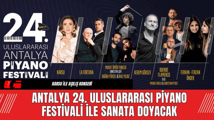 Antalya 24. Uluslararası Piyano Festivali ile Sanata Doyacak