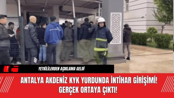 Antalya Akdeniz KYK Yurdunda İnt*har Girişimi! Gerçek Ortaya Çıktı!