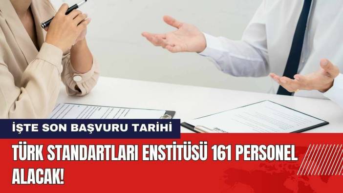 TSE 161 Personel Alacak! İşte Son Başvuru Tarihi