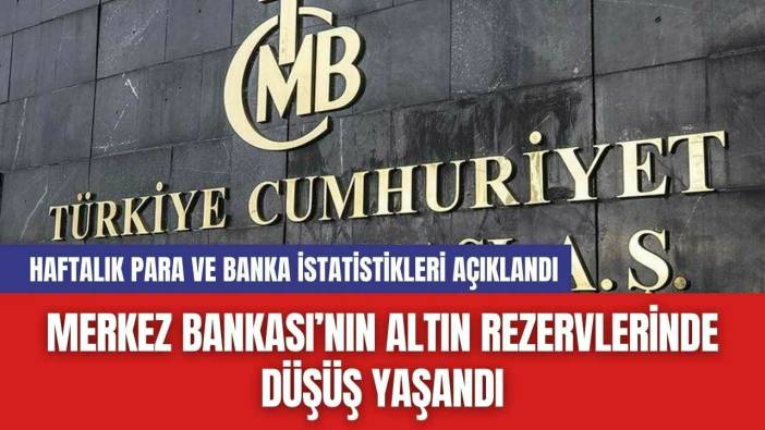 Merkez Bankası’nın Altın Rezervlerinde Düşüş Yaşandı