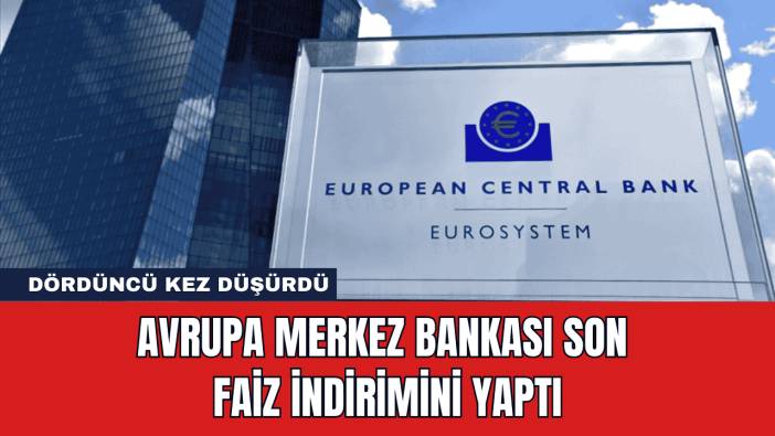 Avrupa Merkez Bankası Son Faiz İndirimini Yaptı