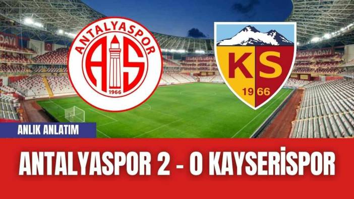 Antalyaspor 2 - 0 Kayserispor