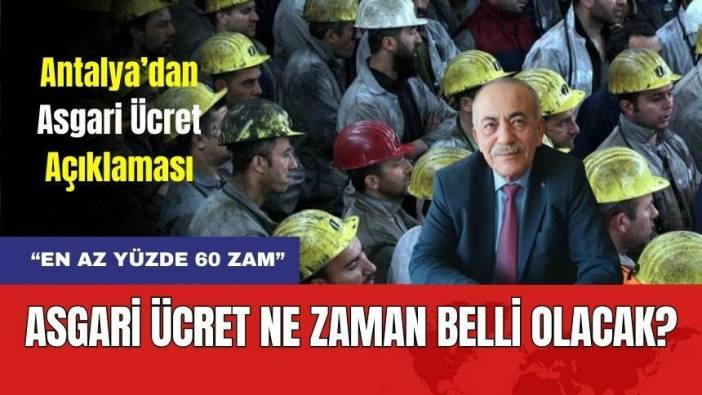 Asgari Ücret Ne Açıklanacak? Antalya'dan Yüzde 60 Zam Talebi
