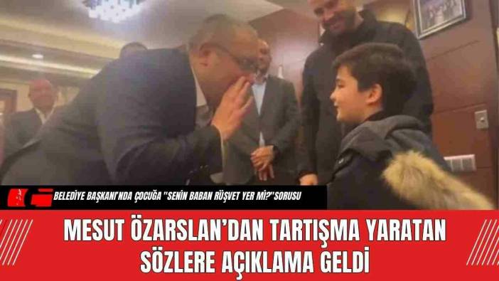 Mesut Özarslan’dan Tartışma Yaratan Sözlere Açıklama Geldi