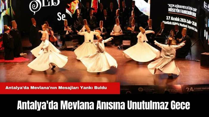 Antalya'da Mevlana Anısına Unutulmaz Gece