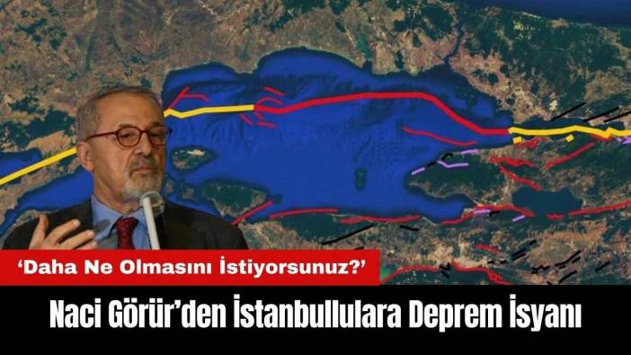 Naci Görür'den İstanbullulara Deprem İsyanı: Maraş Yetmedi mi?