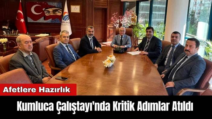Kumluca Çalıştayı'nda Kritik Adımlar Atıldı