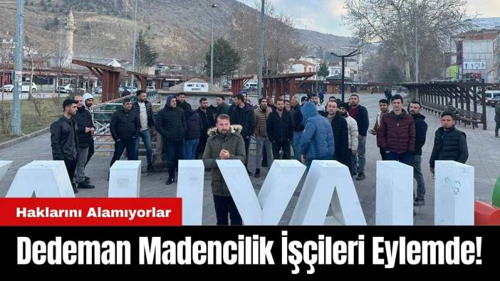 Dedeman Madencilik İşçileri Eylemde!