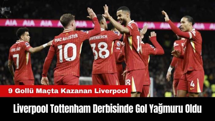 Liverpool Tottenham Derbisinde Gol Yağmuru Oldu
